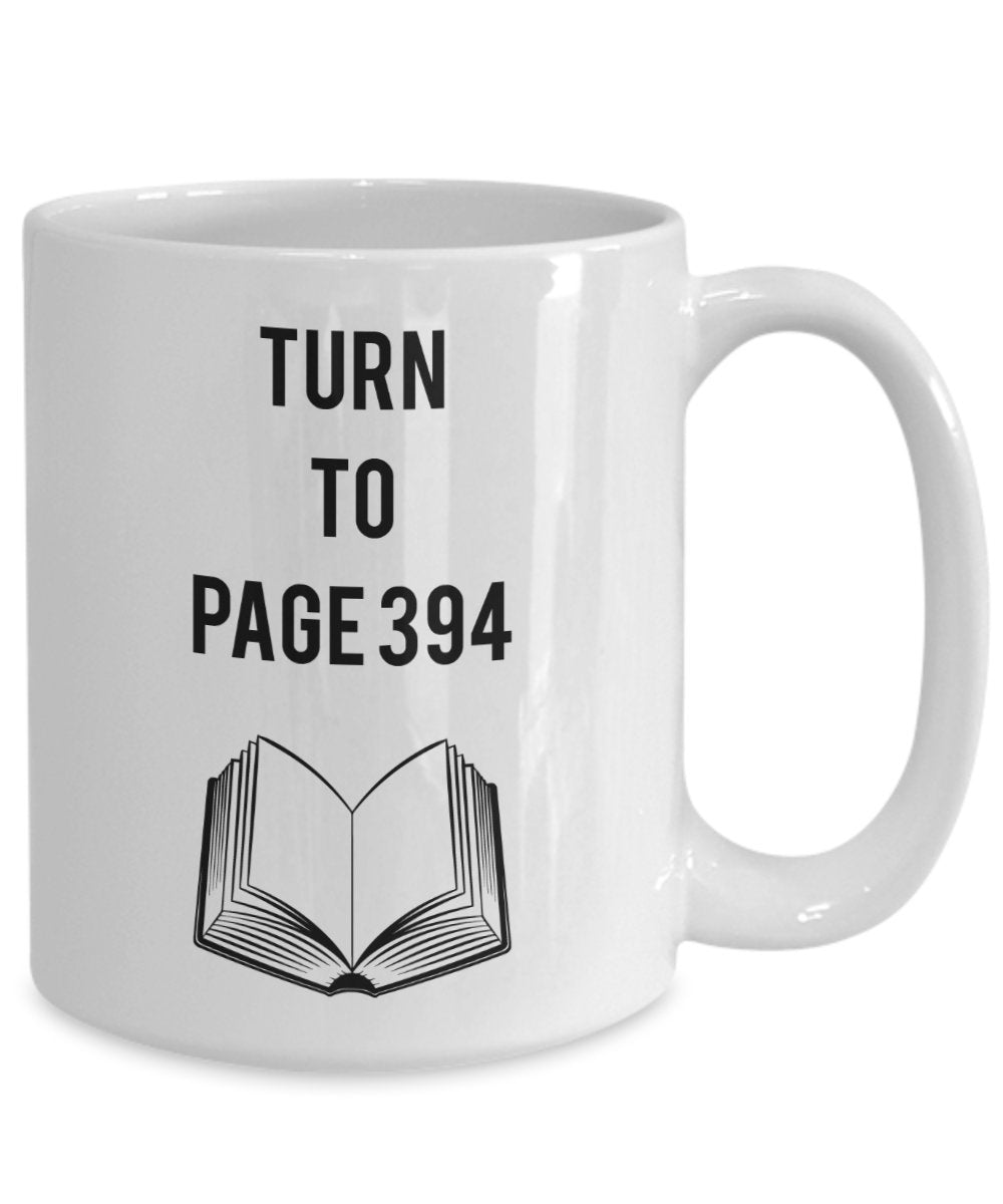 Turn to page 394 Mug - Funny Tea Hot Cocoa Coffee Cup - Novelty Birthday Gift Idea