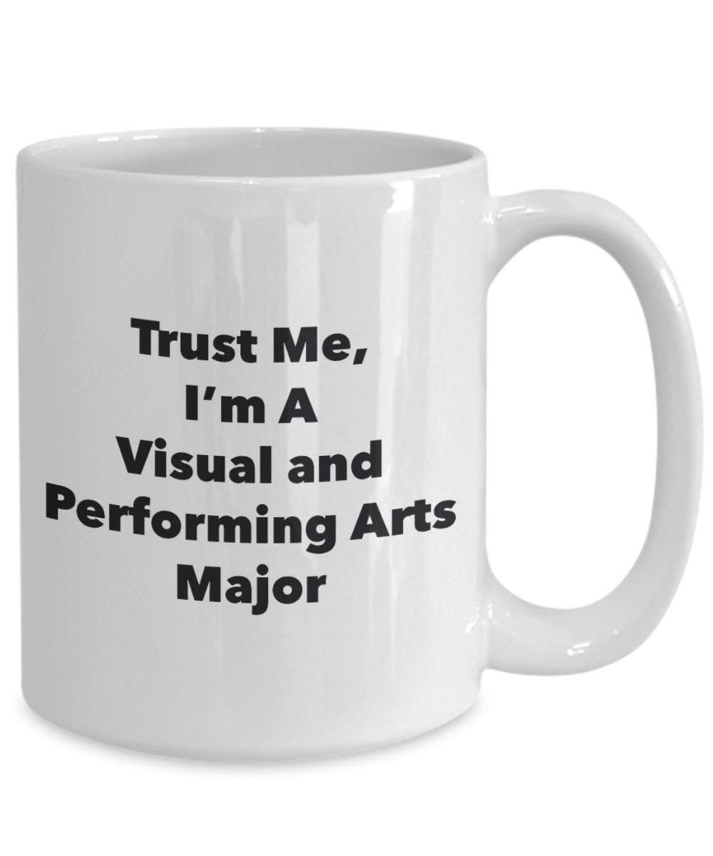 Trust Me, I 'm A Visual und darstellende Kunst Major Becher – Lustige Kaffee Tasse – Cute Graduation Gag Geschenke Ideen für Freunde und Klassenkameraden