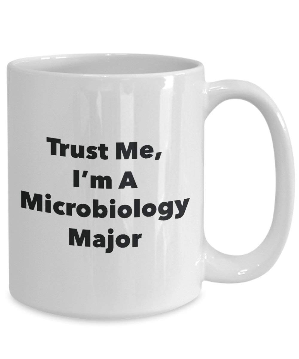 Trust Me, I 'm A Mikrobiologie Major Becher – Lustige Kaffee Tasse – Cute Graduation Gag Geschenke Ideen für Freunde und Klassenkameraden