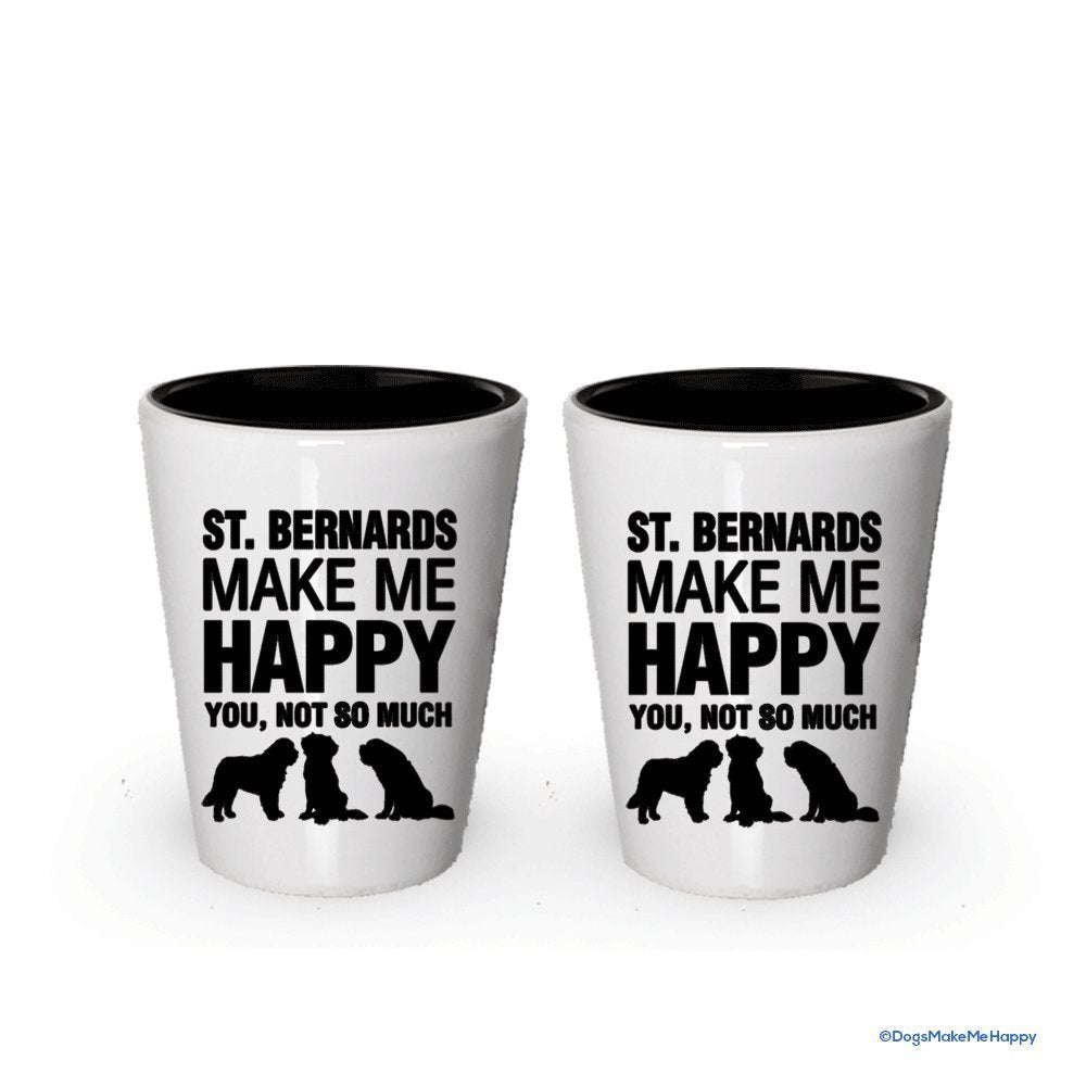 St. Bernards Make Me Happy- Funny Shot Glasses (6)