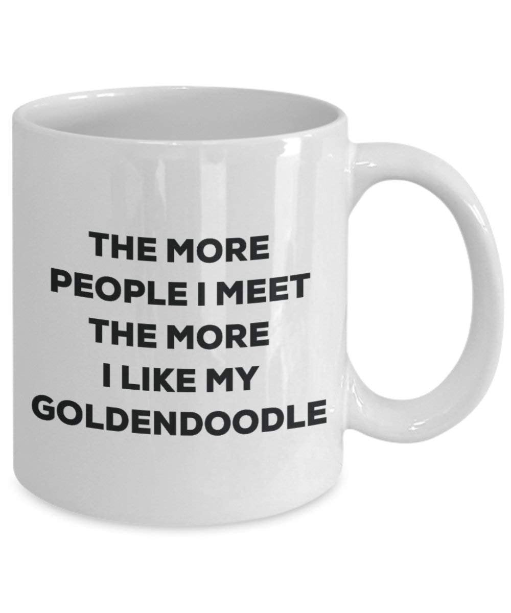 The more people I meet the more I like my Goldendoodle Mug - Funny Coffee Cup - Christmas Dog Lover Cute Gag Gifts Idea