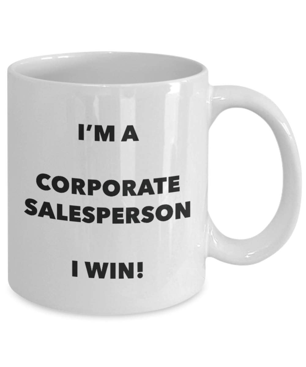 I 'm a Corporate Verkäufer Tasse I Win. – Funny Kaffeetasse – Neuheit Geburtstag Weihnachten Gag Geschenke Idee