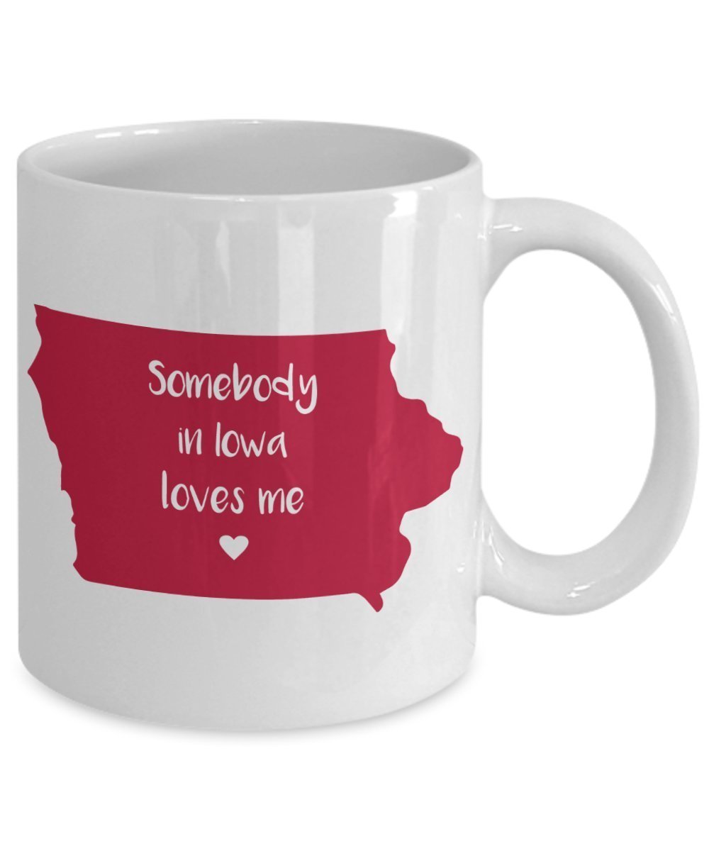 Somebody in Iowa Loves Me Mug - Funny Tea Hot Cocoa Coffee Cup - Novelty Birthday Christmas Anniversary Gag Gifts Idea