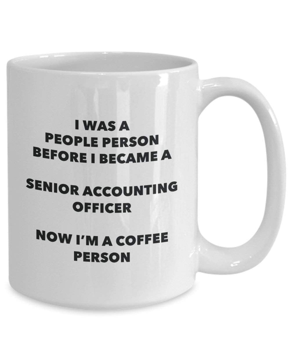 Senior Accounting Officer Coffee Person Mug - Funny Tea Cocoa Cup - Birthday Christmas Coffee Lover Cute Gag Gifts Idea
