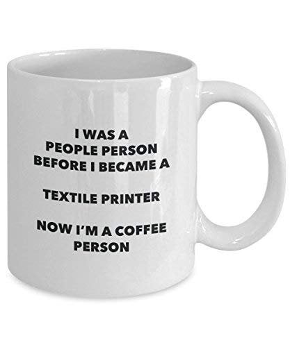 Textil Drucker Kaffee Person Tasse – Funny Tee Kakao-Tasse – Geburtstag Weihnachten Kaffee Lover Cute Gag Geschenke Idee