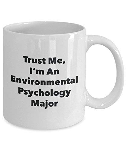 Trust Me, I'm an Environmental Psychology Major Mug - Funny Coffee Cup - Cute Graduation Gag Gifts Ideas for Friends and Classmates