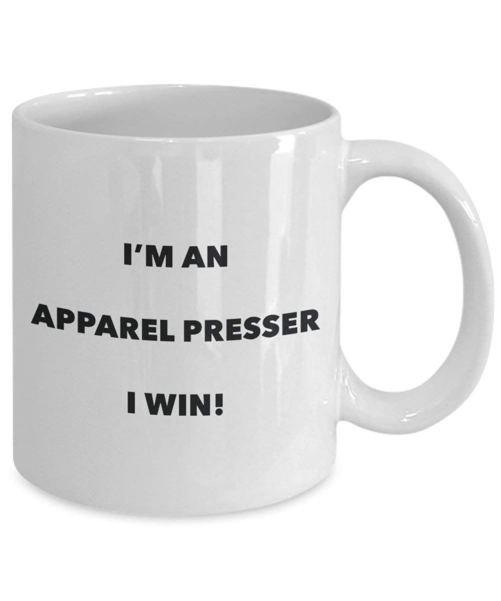 Apparel Presse I Mug – Je suis un Apparel Presse I I Win. – Funny Tasse à café – Fantaisie anniversaire Idée de Gag cadeaux de Noël 11oz blanc