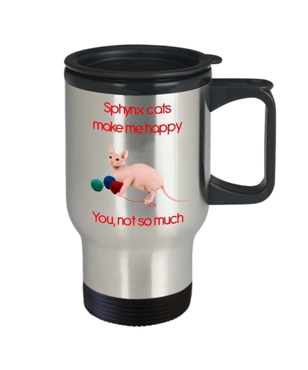 Sphinx Cat Travel Mug - Sphynx Cats Make Me Happy - Funny Tea Hot Cocoa Insulated Tumbler- Novelty Birthday Christmas Anniversary Gag Gifts Idea