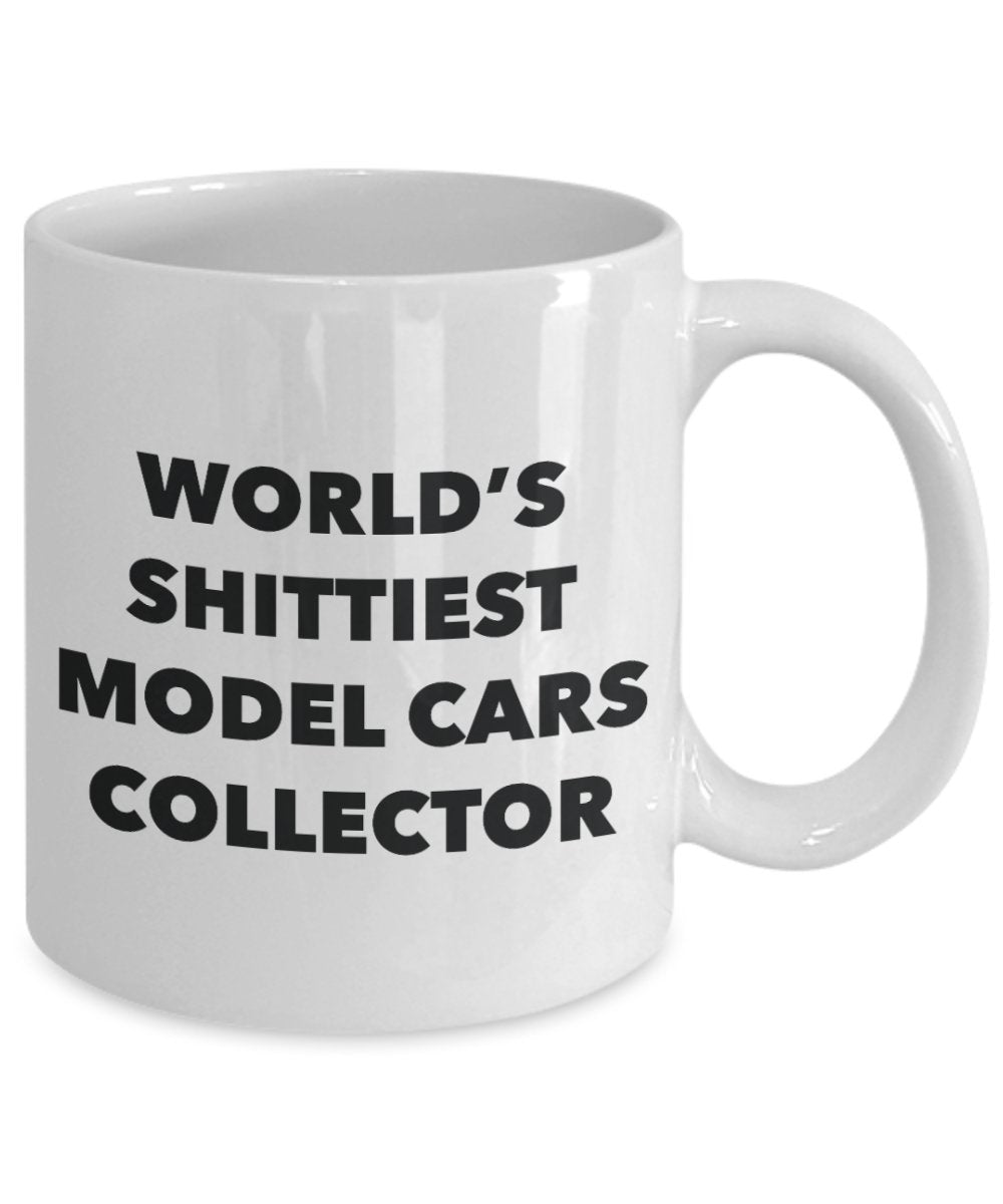 Model Cars Collector Coffee Mug - World's Shittiest Model Cars Collector - Model Cars Collector Gifts - Funny Novelty Birthday Present Idea