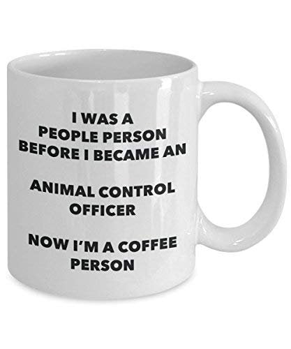 Animal Control Officer Coffee Person Mug - Funny Tea Cocoa Cup - Birthday Christmas Coffee Lover Cute Gag Gifts Idea
