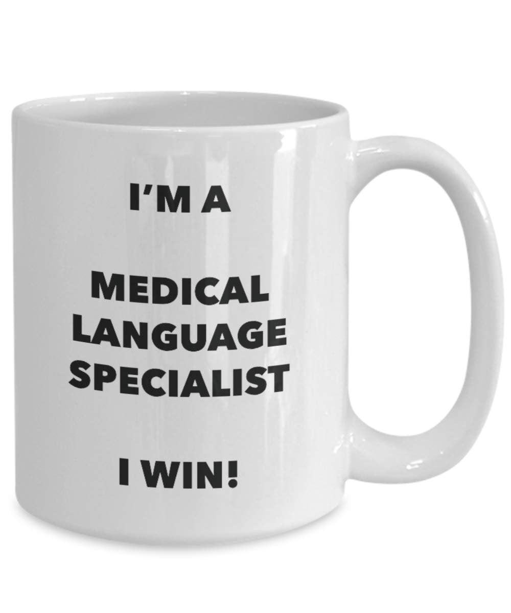 I'm a Medical Language Specialist Mug I win - Funny Coffee Cup - Novelty Birthday Christmas Gag Gifts Idea