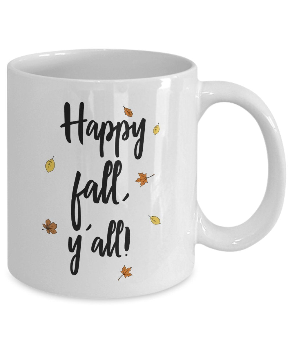 Happy Fall Yall Mug - Funny Tea Hot Cocoa Coffee Cup - Novelty Birthday Christmas Anniversary Gag Gifts Idea