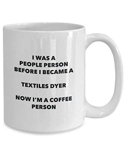 Textiles Dyer Coffee Person Mug - Funny Tea Cocoa Cup - Birthday Christmas Coffee Lover Cute Gag Gifts Idea
