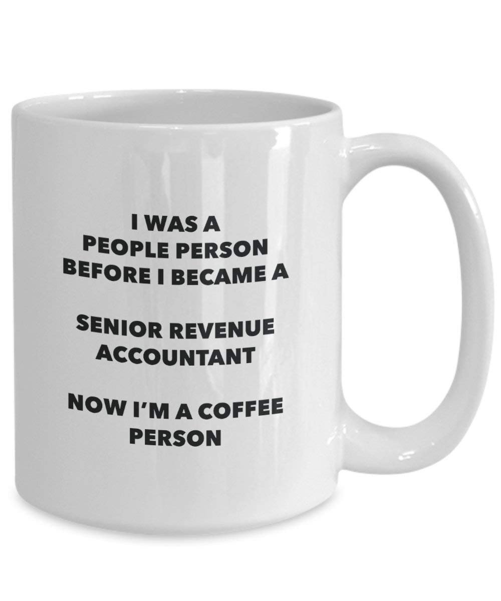 Senior Revenue Accountant Coffee Person Mug - Funny Tea Cocoa Cup - Birthday Christmas Coffee Lover Cute Gag Gifts Idea