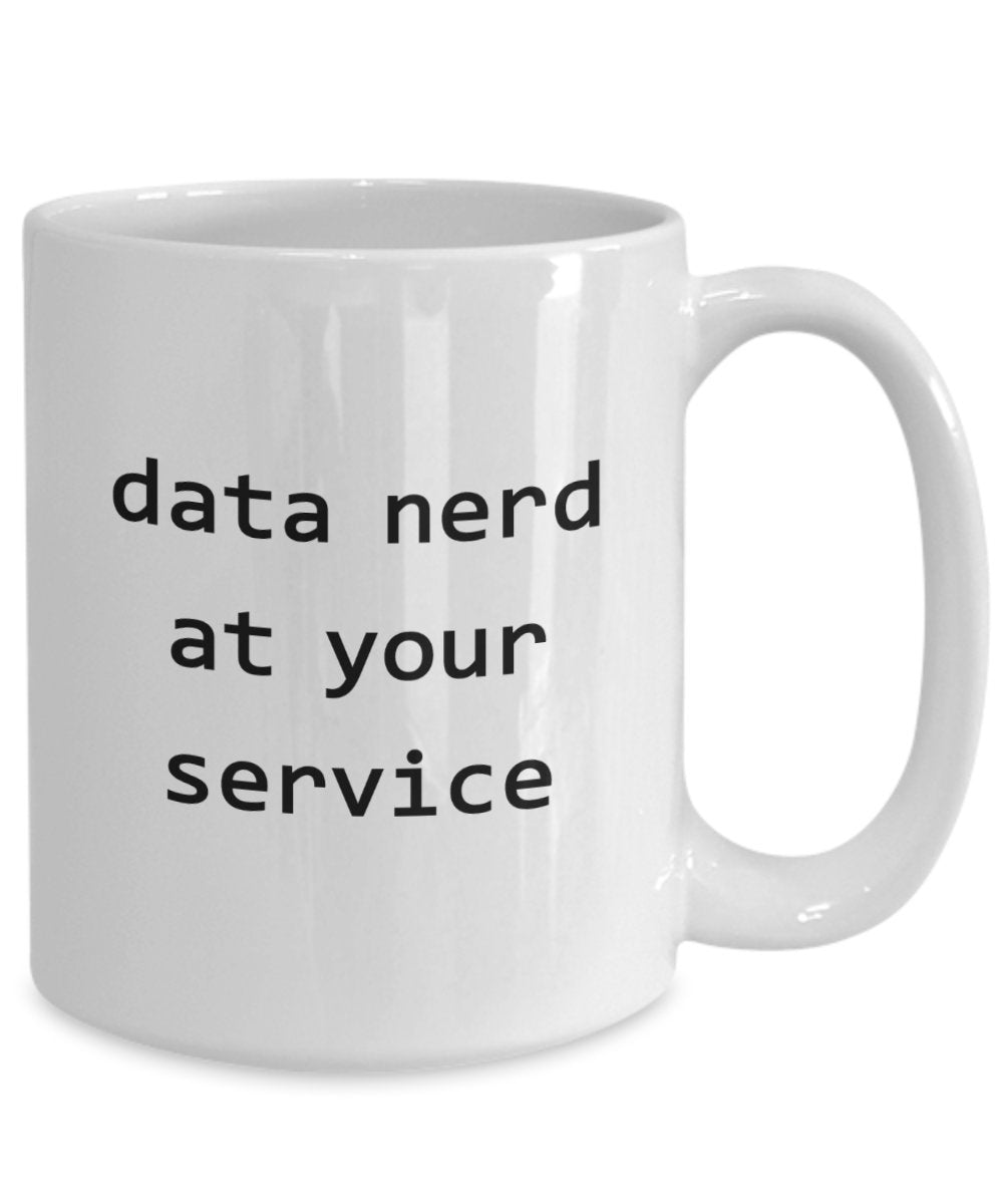 Data Nerd Mug - Funny Tea Hot Cocoa Coffee Cup - Novelty Birthday Christmas Anniversary Gag Gifts Idea