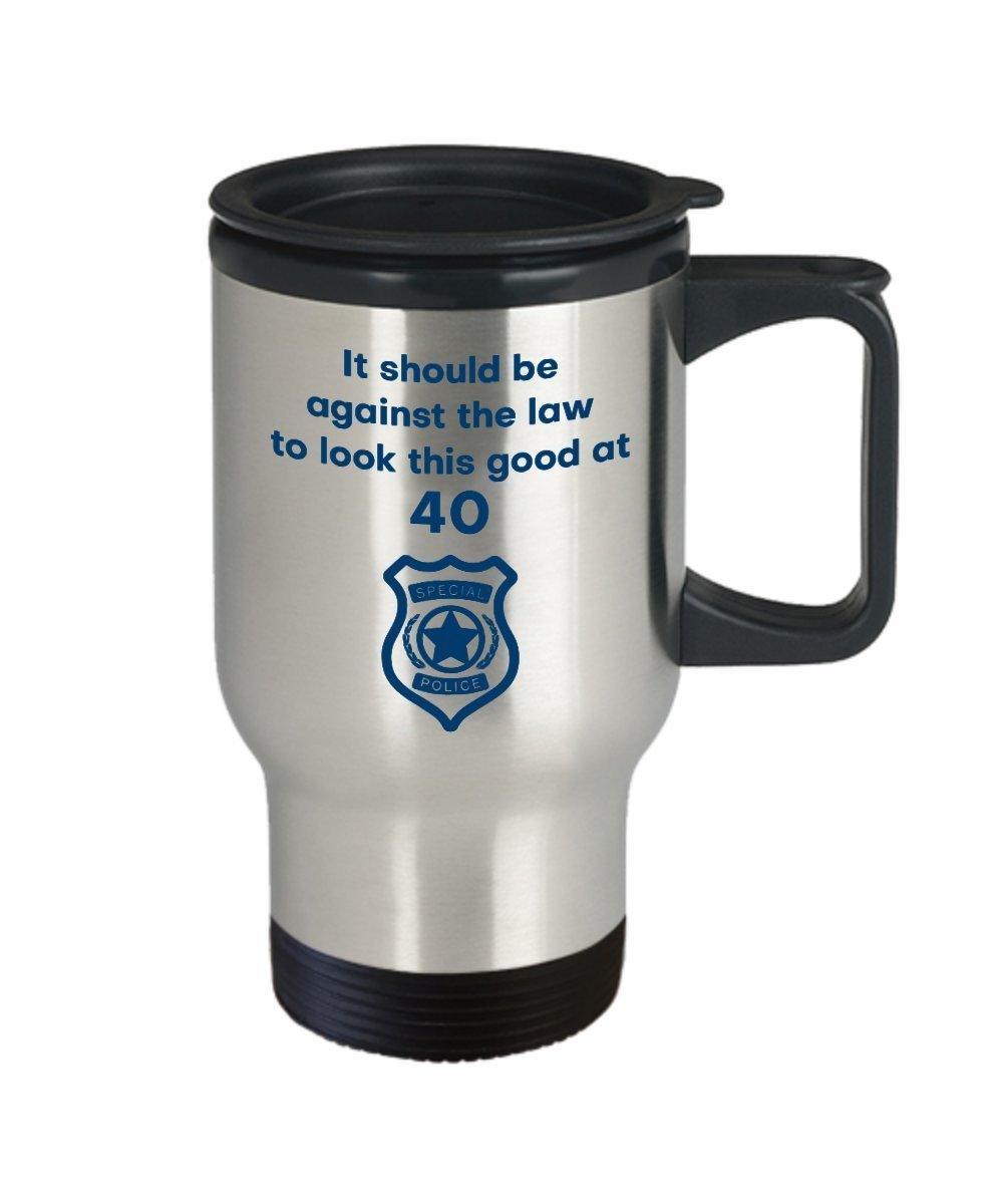 It Should Be Against the Law to Look This Good at 40 Travel Mug - Funny Tea Hot Cocoa Insulated Tumbler - Novelty Birthday Christmas Anniversary Gag G