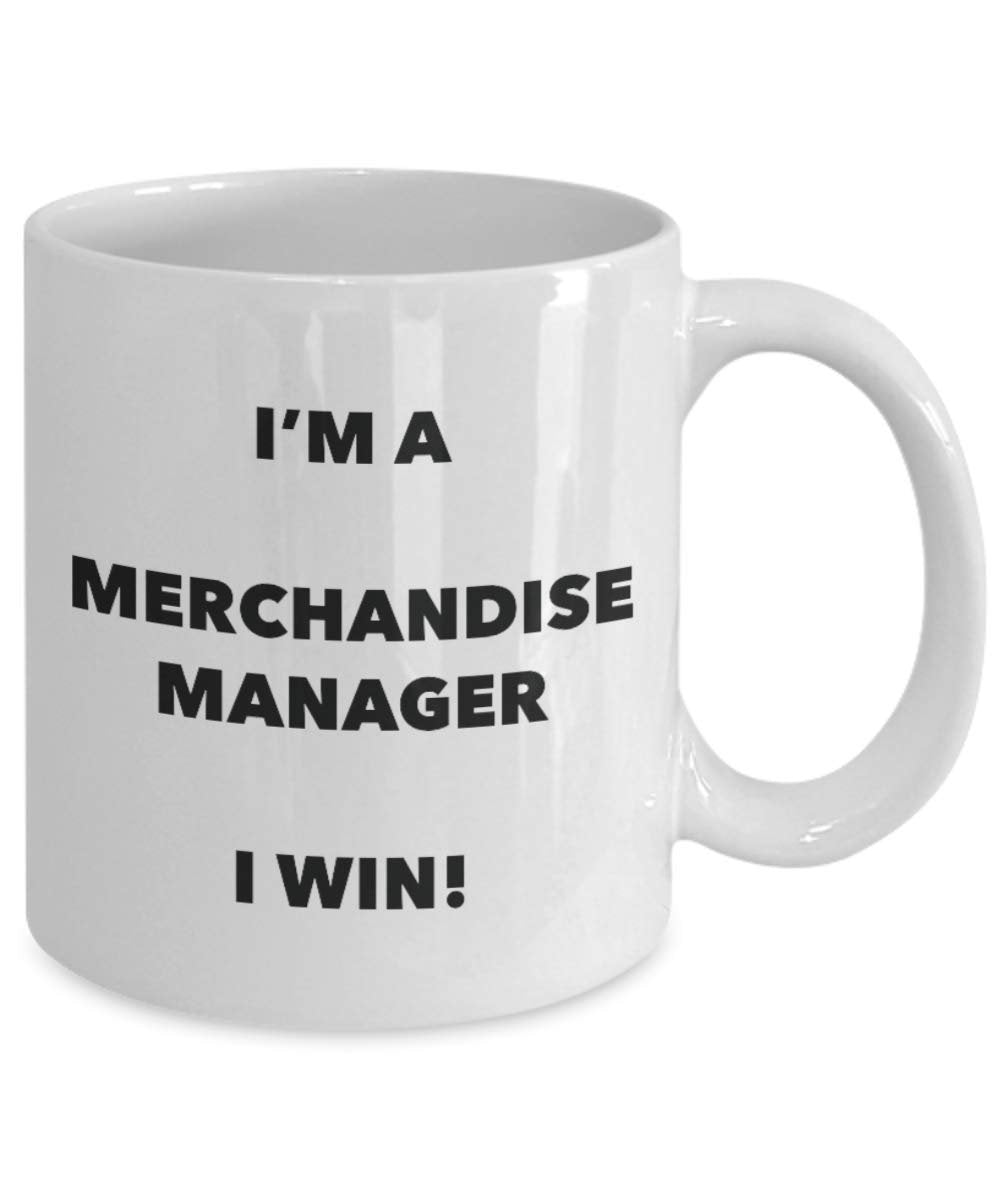 I'm a Merchandise Manager Mug I win - Funny Coffee Cup - Novelty Birthday Christmas Gag Gifts Idea