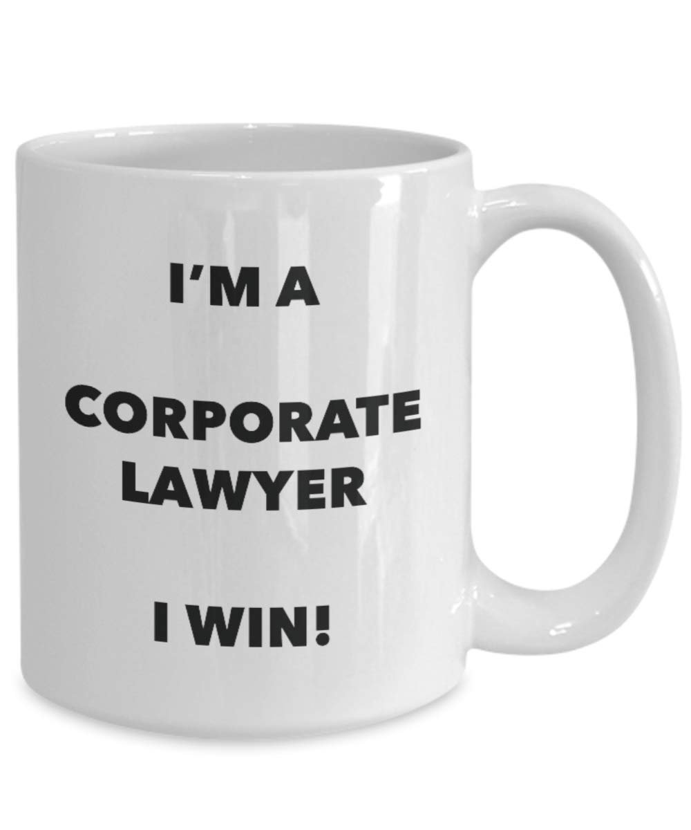 I'm a Corporate Lawyer Mug I win! - Funny Coffee Cup - Novelty Birthday Christmas Gag Gifts Idea