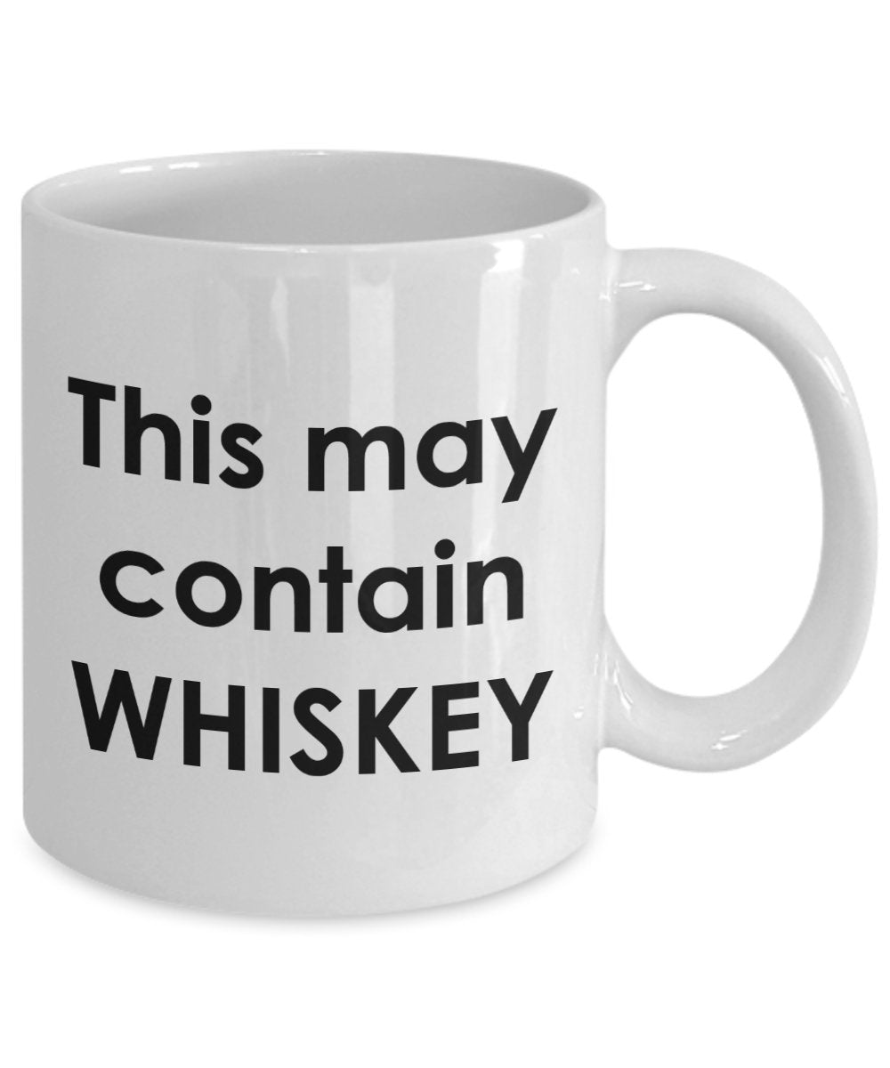 May Contain Whiskey Mug - Funny Tea Hot Cocoa Coffee Cup - Novelty Birthday Christmas Anniversary Gag Gifts Idea