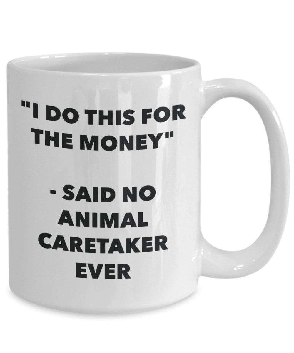 I do presente per il denaro – Said no Animal Caretaker Ever mug – Funny Coffee Cup – novelty Birthday Christmas GAG regalo idea 15oz Infradito colorati estivi, con finte perline