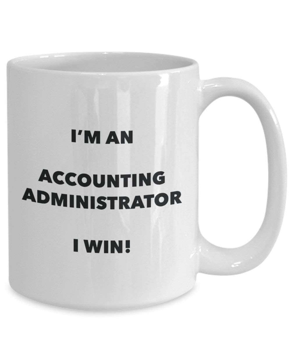 ACCOUNTING Administrator Tasse – Ich bin ein Accounting Administrator I Win. – Funny Kaffeetasse – Neuheit Geburtstag Weihnachten Gag Geschenke Idee 11oz weiß