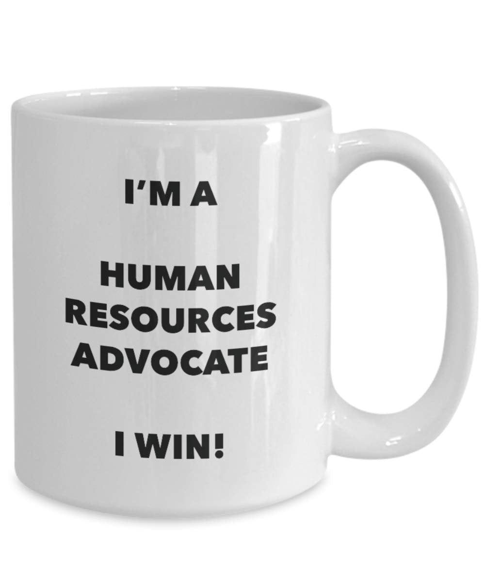 I'm a Human Resources Advocate Mug I win - Funny Coffee Cup - Novelty Birthday Christmas Gag Gifts Idea