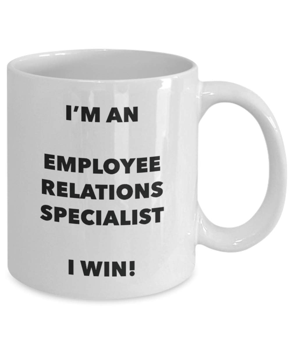 I'm an Employee Relations Specialist Mug I win - Funny Coffee Cup - Novelty Birthday Christmas Gag Gifts Idea