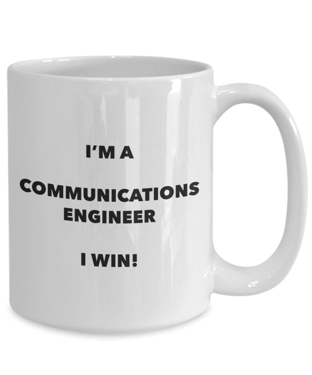 Communications Engineer Mug - I'm a Communications Engineer I win! - Funny Coffee Cup - Birthday Christmas Gifts Idea