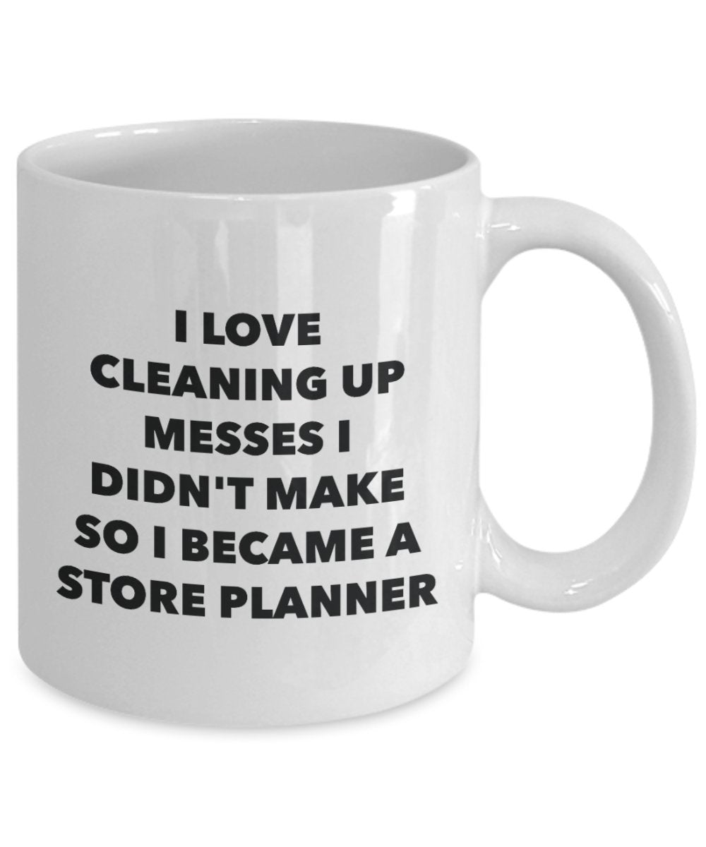 I Became a Store Planner Mug - Coffee Cup - Store Planner Gifts - Funny Novelty Birthday Present Idea