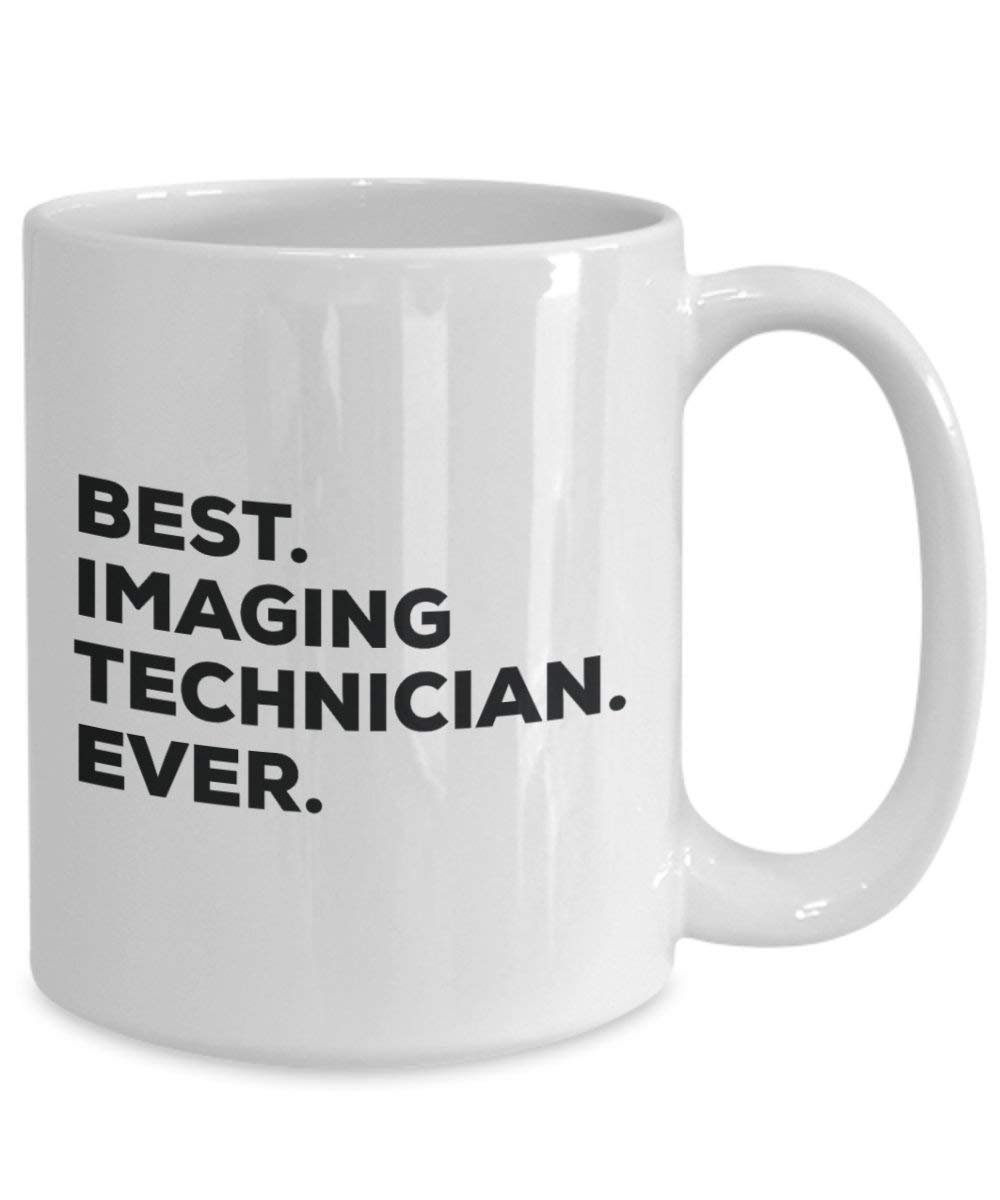 Best Imaging Technician Ever Mug - Funny Coffee Cup -Thank You Appreciation for Christmas Birthday Holiday Unique Gift Ideas