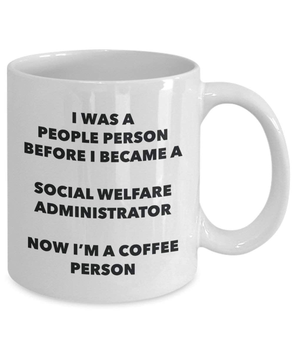 Social Welfare Administrator Kaffee Person Tasse – Funny Tee Kakao-Tasse – Geburtstag Weihnachten Kaffee Lover Cute Gag Geschenke Idee 11oz weiß