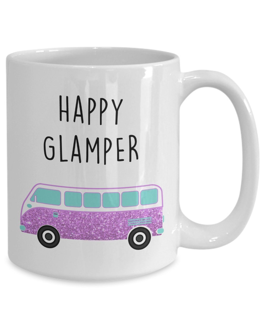 Happy Glamping Mug - Happy Glamper - Funny Tea Hot Cocoa Coffee Cup - Novelty Birthday Christmas Anniversary Gag Gifts Idea