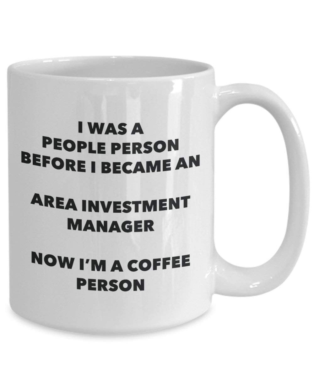 Area Investment Manager Coffee Person Mug - Funny Tea Cocoa Cup - Birthday Christmas Coffee Lover Cute Gag Gifts Idea