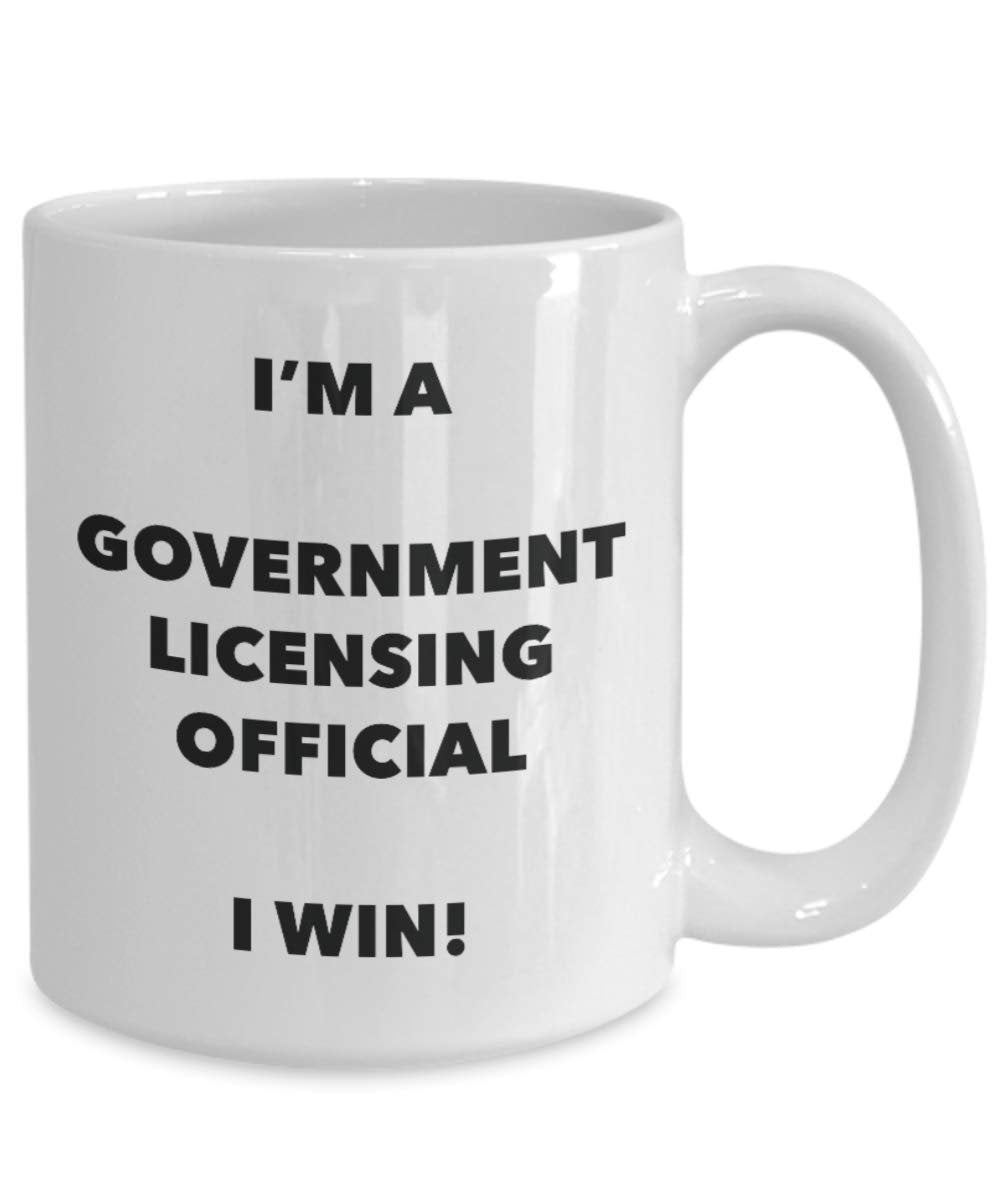 I'm a Government Licensing Official Mug I win - Funny Coffee Cup - Birthday Christmas Gifts Idea