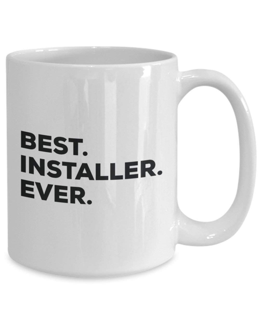 Best Installer Ever Mug - Funny Coffee Cup -Thank You Appreciation For Christmas Birthday Holiday Unique Gift Ideas