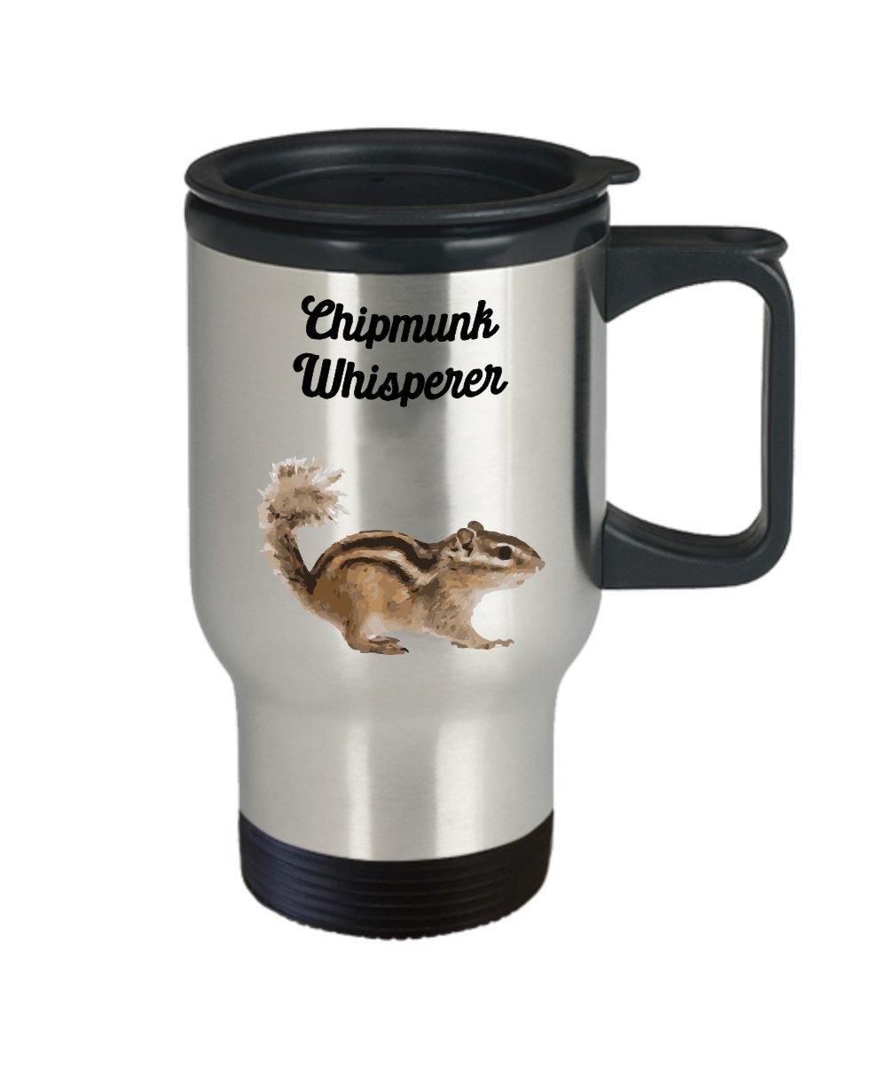 Chipmunk Whisperer Travel Mug - Funny Tea Hot Cocoa Coffee Insulated Tumbler Cup - Novelty Birthday Christmas Gag Gifts Idea