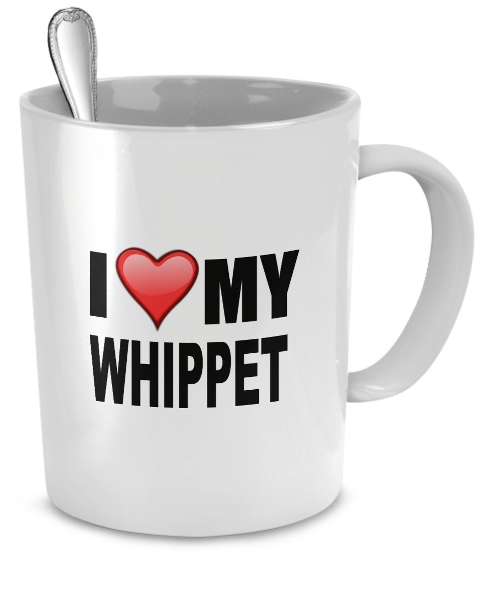 Whippet Mug - I Love My Whippet - Whippet Lover Gifts- Dog Lover Gifts- Whippet Coffee Mug by DogsMakeMeHappy