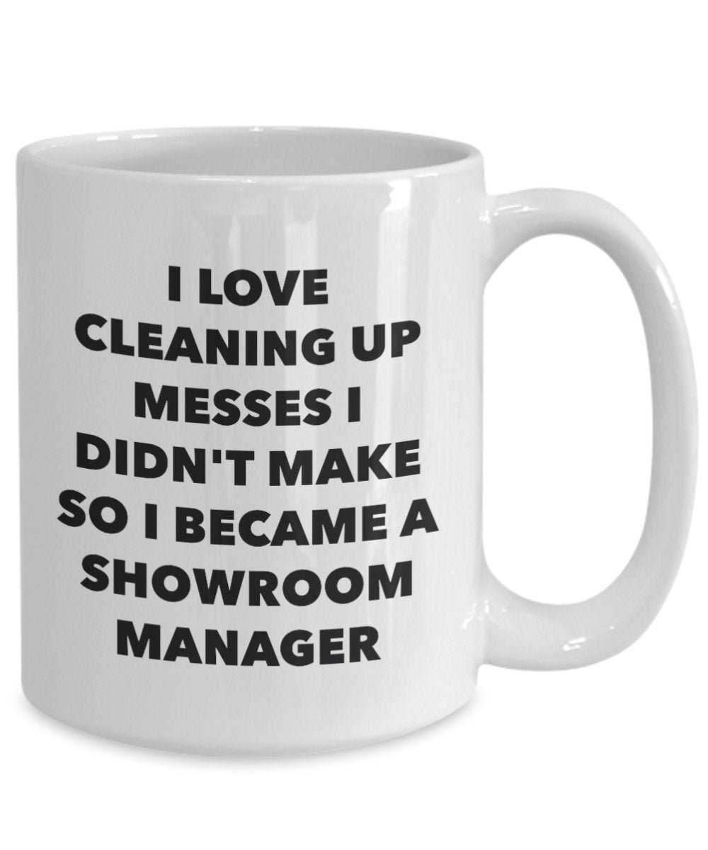 I Became a Showroom Manager Mug - Coffee Cup - Showroom Manager Gifts - Funny Novelty Birthday Present Idea