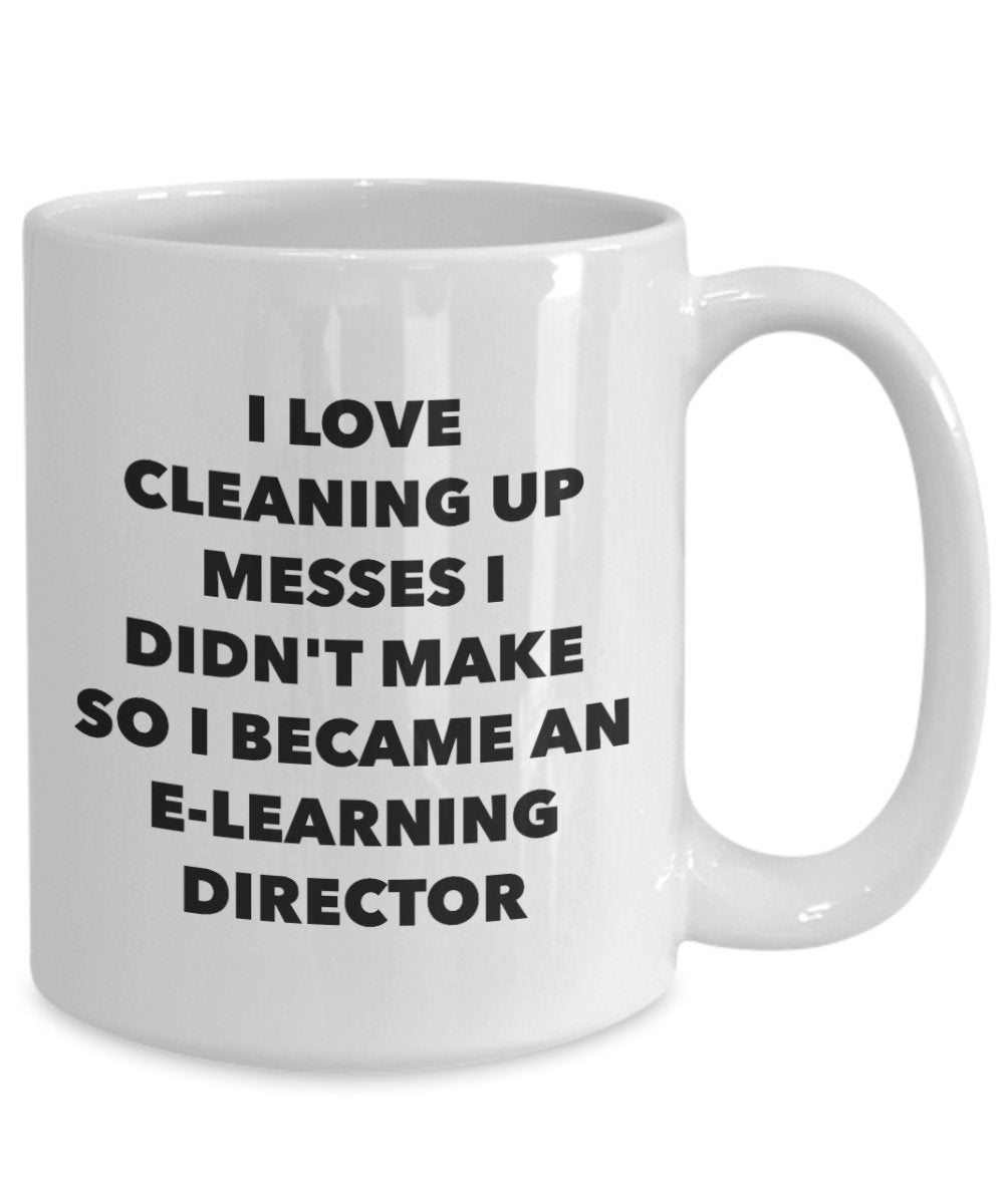 I Became an E-learning Director Mug - Coffee Cup - E-learning Director Gifts - Funny Novelty Birthday Present Idea