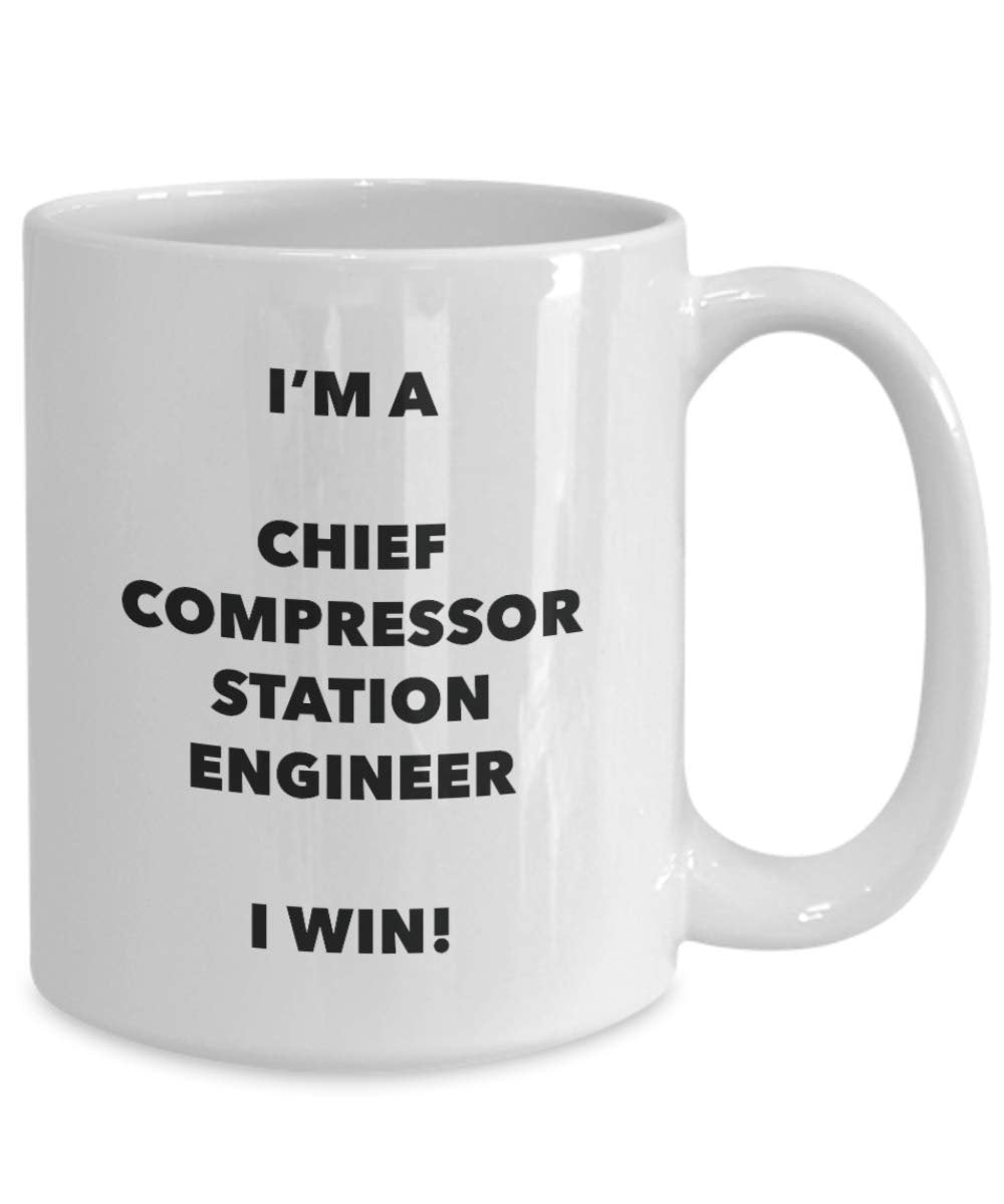I 'm a Chief Kompressor Station Engineer Tasse I Win. – Funny Kaffeetasse – Neuheit Geburtstag Weihnachten Gag Geschenke Idee