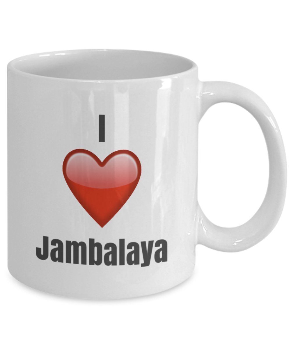 I Love Jambalaya unique ceramic coffee mug Gifts Idea