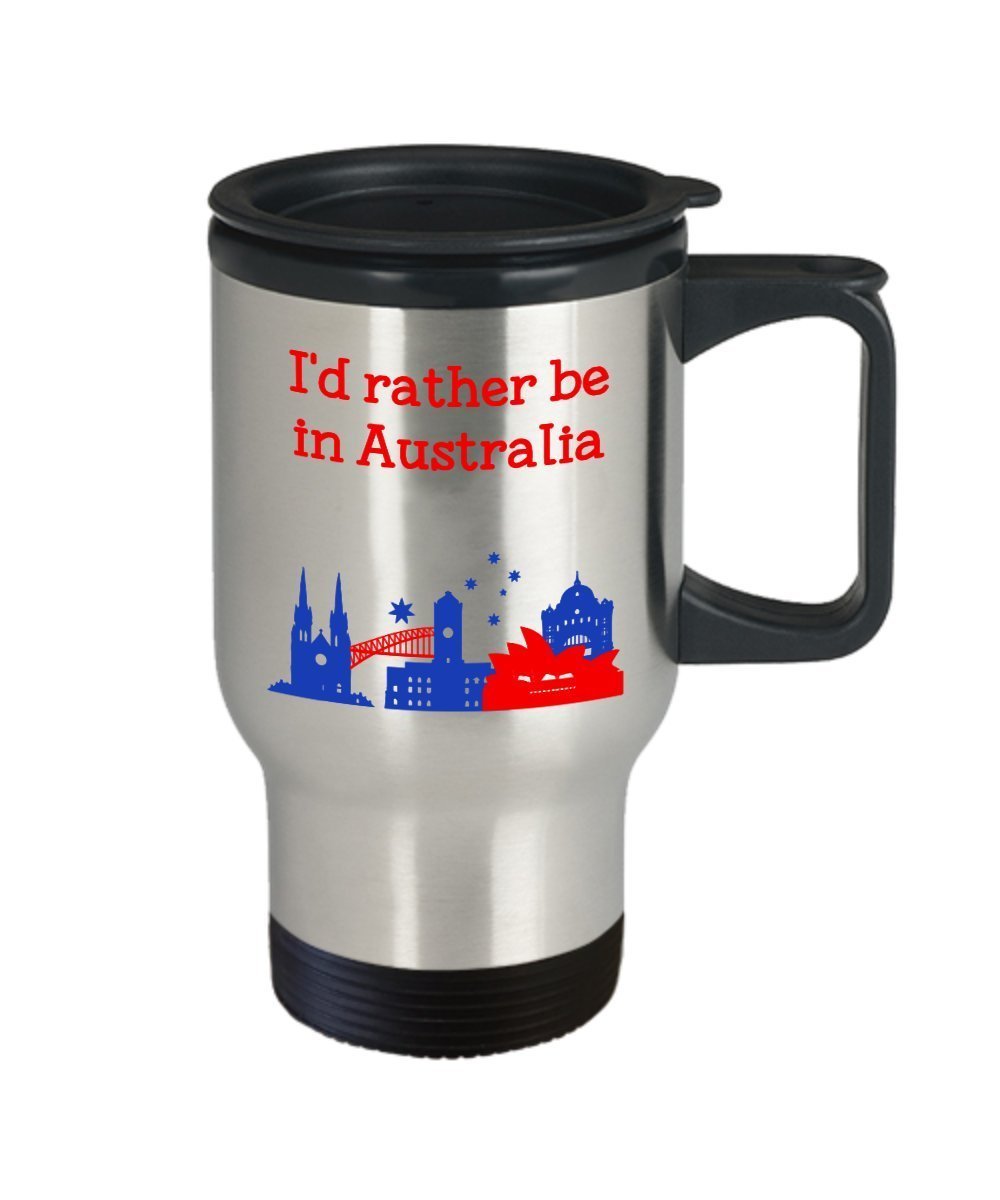 I’d Rather Be in Australia Travel Mug - Funny Coffee Insulated Tumbler - Novelty Birthday Christmas Anniversary Gag Gifts Idea