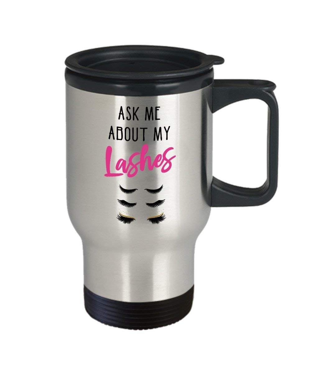 Ask Me About My Lashes Travel Mug - Funny Insulated Tumbler - Novelty Birthday Christmas Gag Gifts Idea