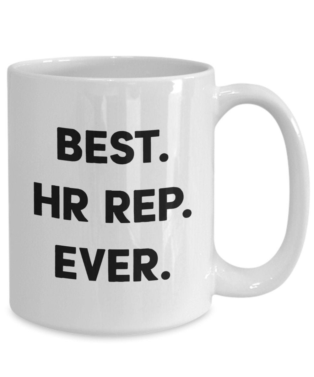 Best HR Ever Tasse – Best Human Source Representative Ever – Lustige Teetasse für heiße Kakao – Neuheit Geburtstag Weihnachten Jahrestag Gag Geschenkidee
