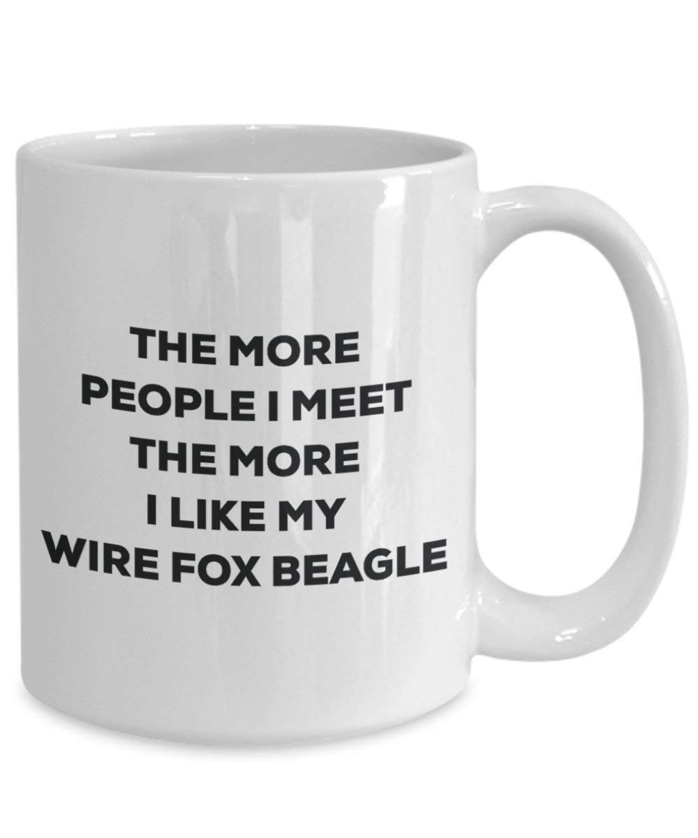 The more people I meet the more I like my Wire Fox Beagle Mug - Funny Coffee Cup - Christmas Dog Lover Cute Gag Gifts Idea