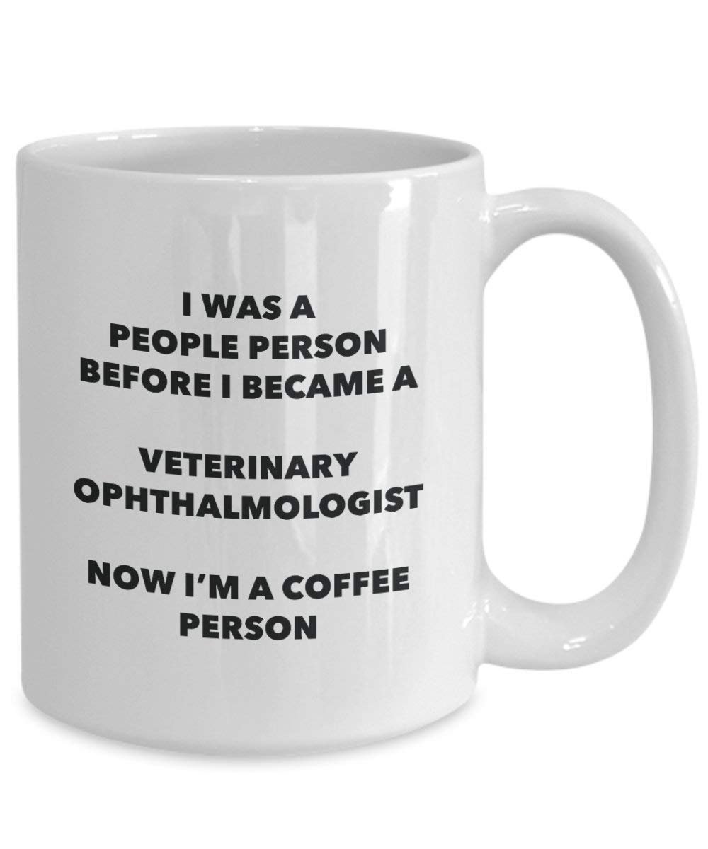 Veterinary Ophthalmologist Coffee Person Mug - Funny Tea Cocoa Cup - Birthday Christmas Coffee Lover Cute Gag Gifts Idea