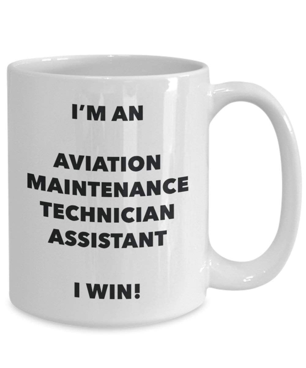 I 'm ein Aviation Wartung Techniker Assistant Tasse I Win. – Funny Kaffeetasse – Neuheit Geburtstag Weihnachten Gag Geschenke Idee