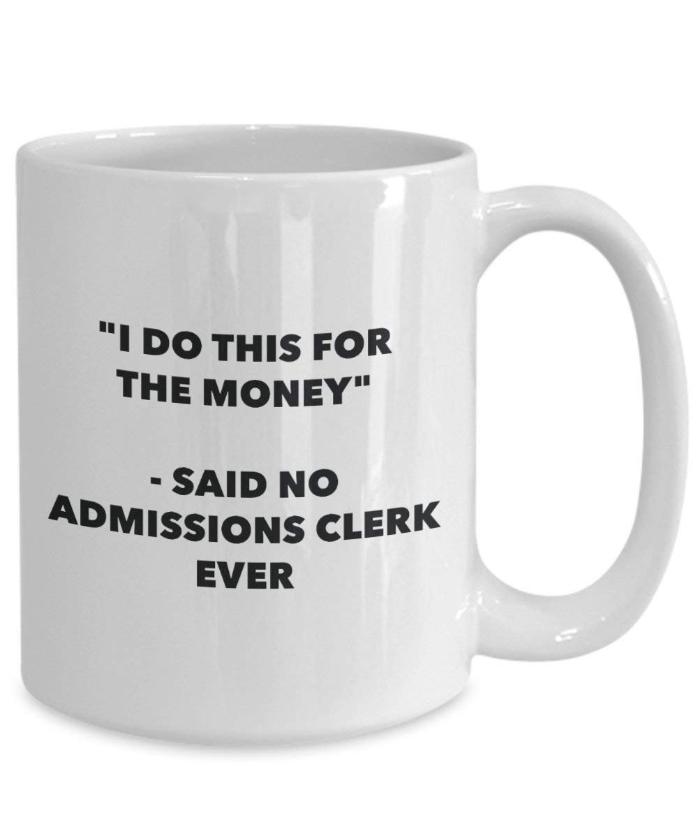 I do presente per il denaro – Said no Ricoveri Clerk Ever mug – Funny Coffee Cup – novelty Birthday Christmas GAG regalo idea 11oz Infradito colorati estivi, con finte perline