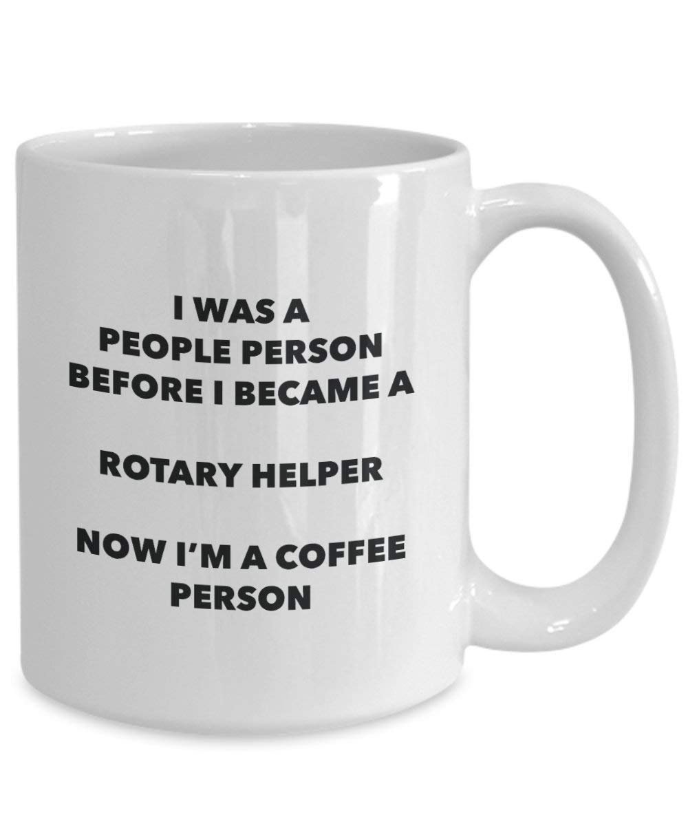 Rotary Helper Coffee Person Mug - Funny Tea Cocoa Cup - Birthday Christmas Coffee Lover Cute Gag Gifts Idea