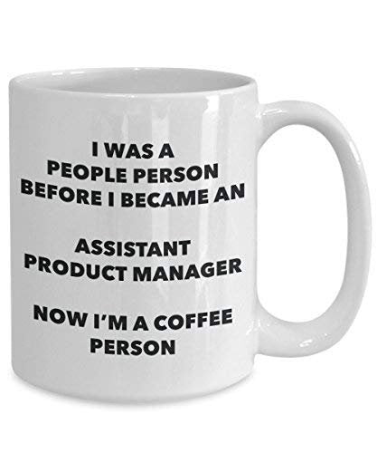 Assistant Product Manager Coffee Person Mug - Funny Tea Cocoa Cup - Birthday Christmas Coffee Lover Cute Gag Gifts Idea